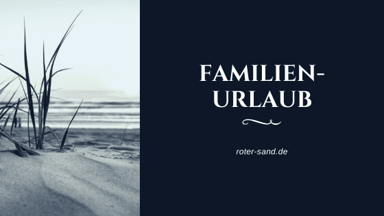 Familienurlaub an der Nordsee